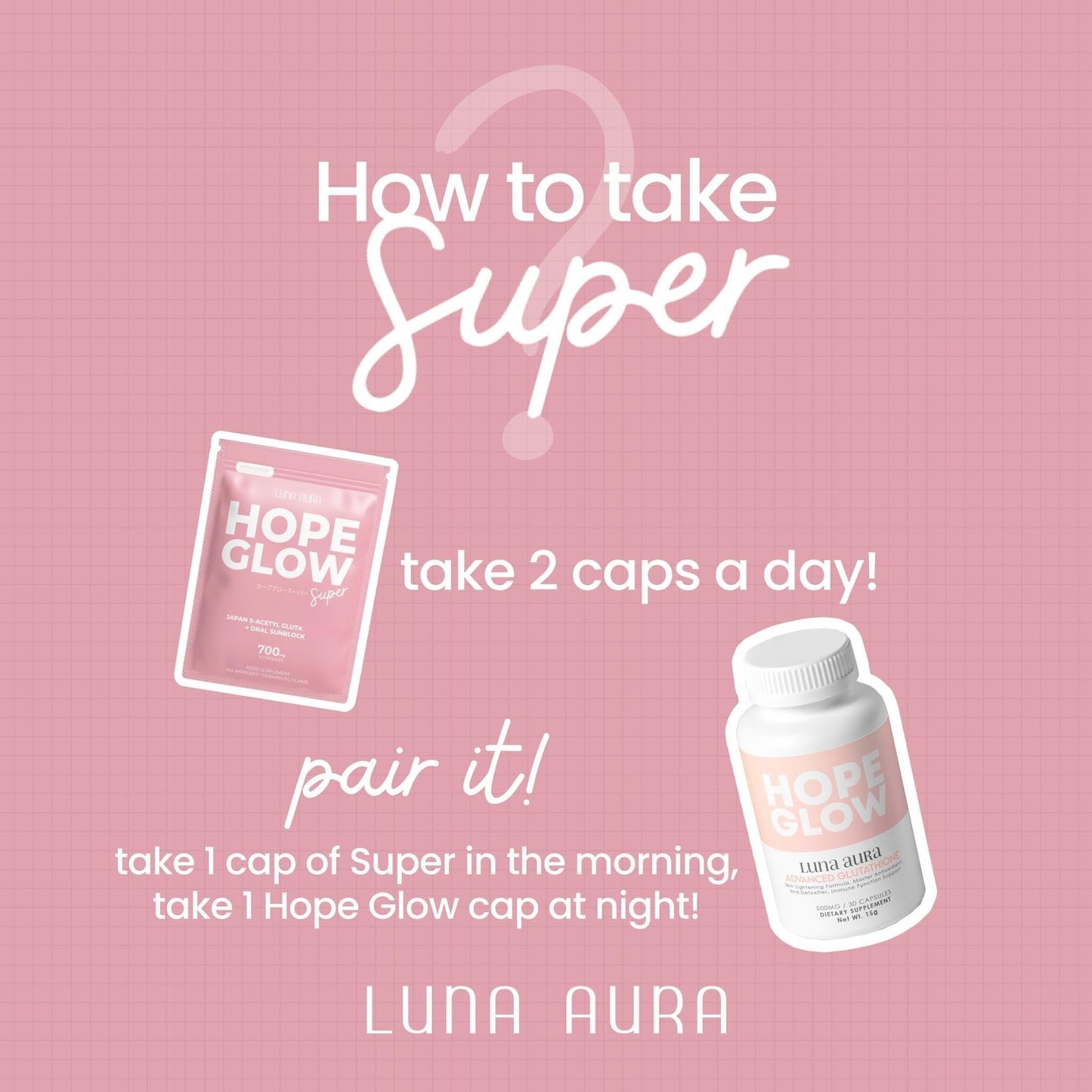 Luna Aura Hope Glow Super Japan S-Acetyl Gluta + Oral Sunblock 700mg - Astrid & Rose